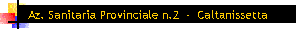 Az. Sanitaria Provinciale n.2  -  Caltanissetta
